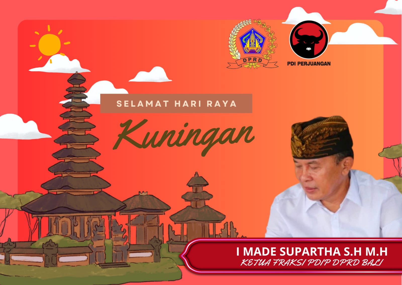 Ketua Fraksi PDIP DPRD Bali Made Supartha Sampaikan Ucapan Rahina Kuningan: Momentum Menyelaraskan Batin, Meneguhkan Jalan Dharma