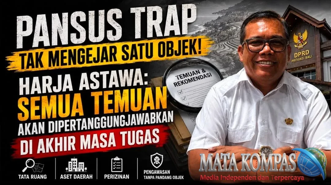 Pansus TRAP Tak Mengejar Satu Objek! Harja Astawa: Semua Temuan Akan Dipertanggungjawabkan di Akhir Masa Tugas