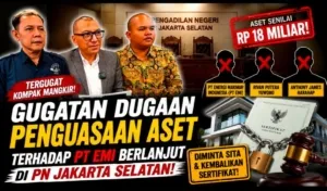 Tergugat Kompak Mangkir di Sidang Perdana, Gugatan Dugaan Penguasaan Aset Rp18 Miliar terhadap PT EMI Bergulir di PN Jakarta Selatan
