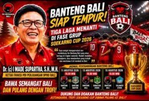 Banteng Bali Siap Tempur! Tiga Laga Menanti di Fase Grup Soekarno Cup 2026 Made Supartha: Bawa Semangat Bali dan Pulang dengan Trofi