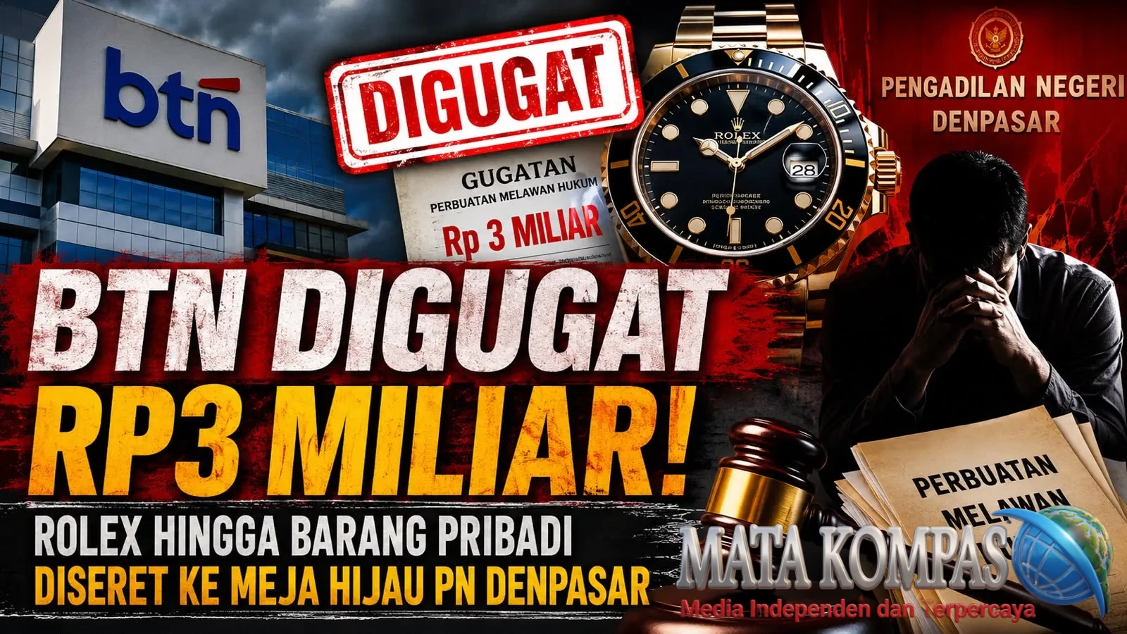 BTN Digugat Rp3 Miliar: Rolex hingga Barang Pribadi Diseret ke Meja Hijau PN Denpasar