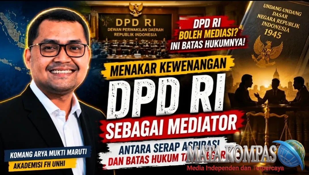 Menakar Kewenangan DPD RI sebagai Mediator: Antara Serap Aspirasi dan Batas Hukum Tata Negara