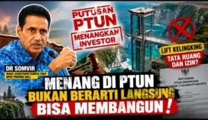 Soal Lift Kaca Kelingking, Dr Somvir: Menang di PTUN Bukan Berarti Langsung Bisa Membangun