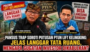 Pansus TRAP Soroti Putusan PTUN Lift Kelingking: Jelas Persoalan Tata Ruang, Mengapa Gugatan Investor Dikabulkan?