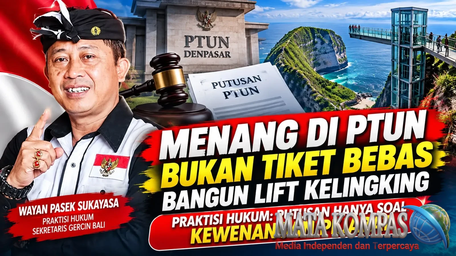 Menang di PTUN Bukan Tiket Bebas Bangun Lift Kelingking, Praktisi Hukum: Putusan Hanya Soal Kewenangan Pejabat