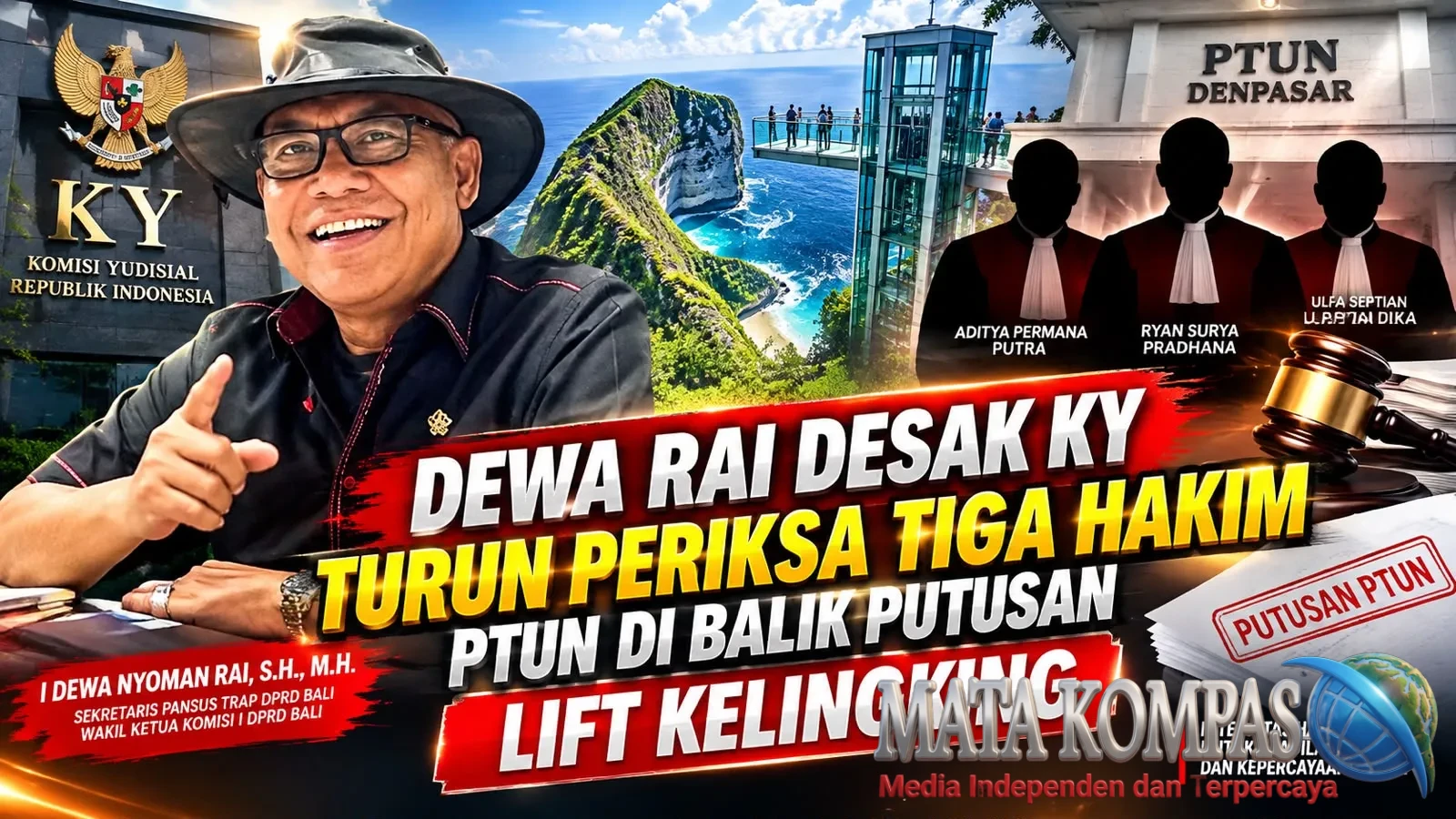 Dewa Rai Desak KY Turun Periksa Tiga Hakim PTUN di Balik Putusan Lift Kelingking