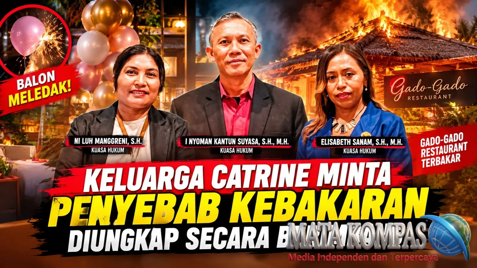 Balon Meledak, Anak Terluka, Gado-Gado Restaurant Terbakar: Keluarga Catrine Minta Penyebab Kebakaran Diungkap Secara Berimbang