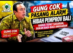 Gung Cok Warning Keras Soal Hibah Pemprov Bali: APBD Jangan Cuma Jadi Formalitas Anggaran