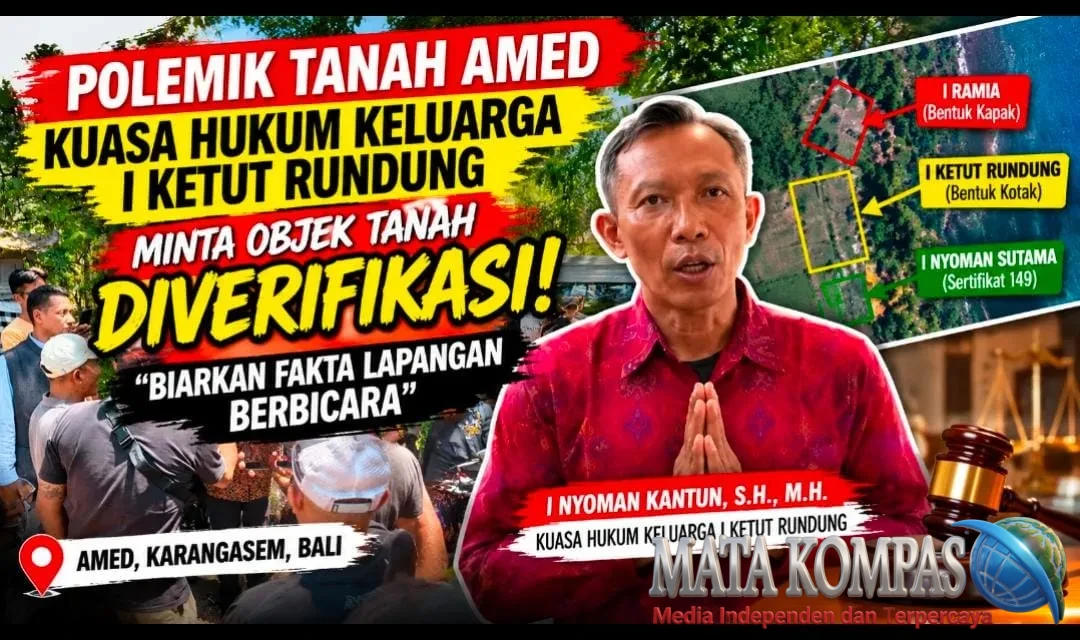 Bukan Lawan Putusan Pengadilan, Kuasa Hukum Keluarga I Ketut Rundung Minta Objek Tanah Diverifikasi: “Biarkan Fakta Lapangan Berbicara”