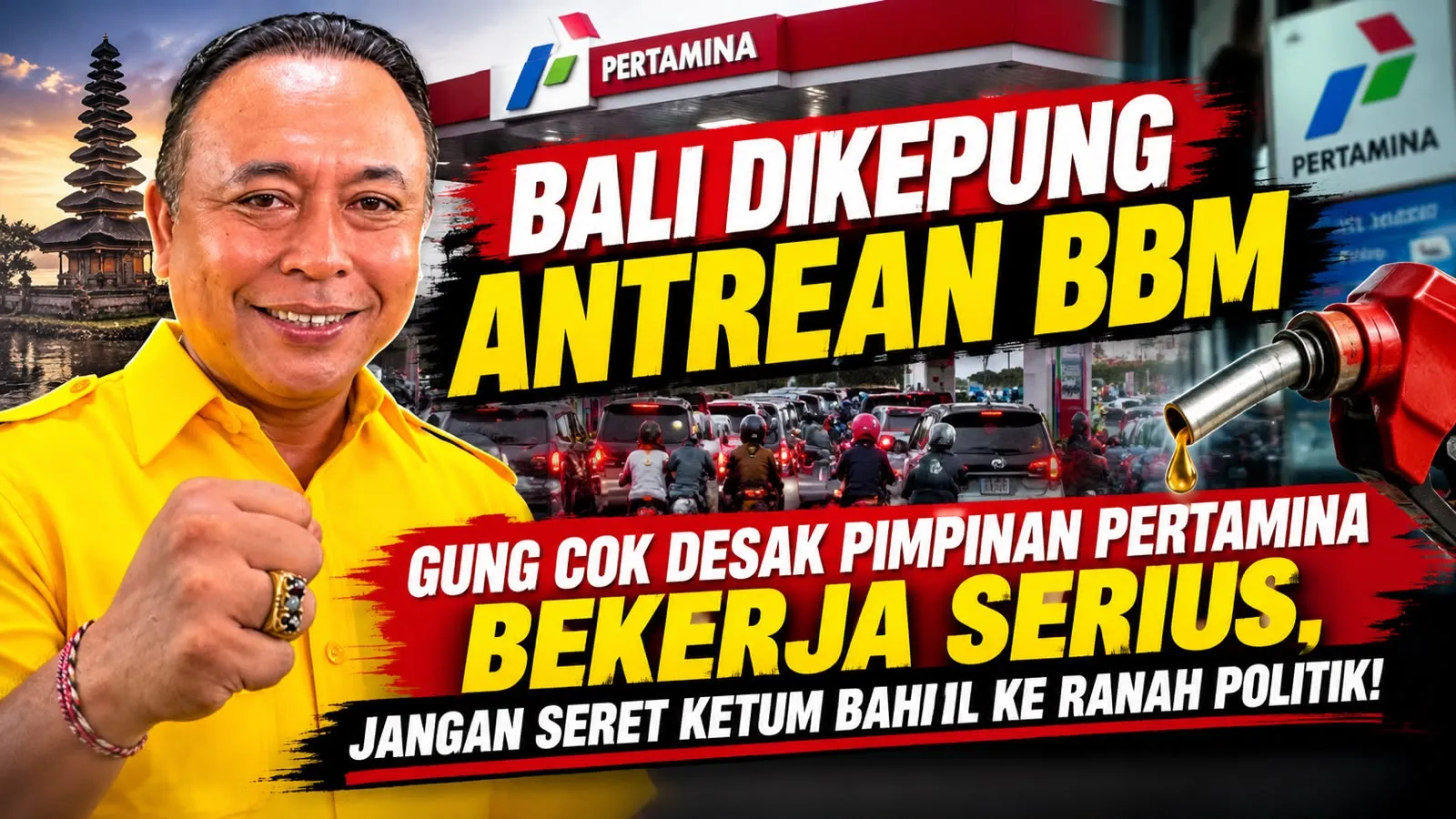 Bali Dikepung Antrean BBM, Gung Cok Desak Pimpinan Pertamina Bekerja Serius, Jangan Seret Ketum Bahlil ke Ranah Politik!