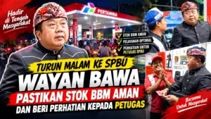 Turun Malam ke SPBU, Wayan Bawa Pastikan Stok BBM Aman dan Beri Perhatian kepada Petugas