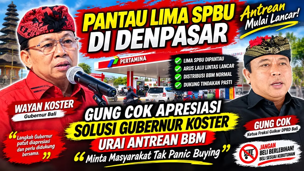 Pantau Lima SPBU di Denpasar, Gung Cok Apresiasi Solusi Gubernur Koster Urai Antrean BBM: Minta Masyarakat Tak Panic Buying