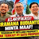 Sempat Viral, Bramana Budianto Minta Maaf! Tegaskan PT Reyland Property Tak Terkait PT Satu Properti