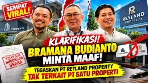 Sempat Viral, Bramana Budianto Minta Maaf! Tegaskan PT Reyland Property Tak Terkait PT Satu Properti